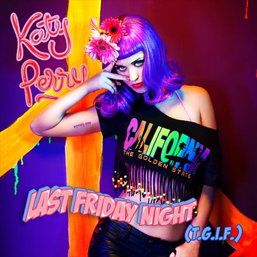 Last Friday Night T.G.I.F. - Katy-Perry-Last-Friday-Night-T_G_I_F_-FanMade.png
